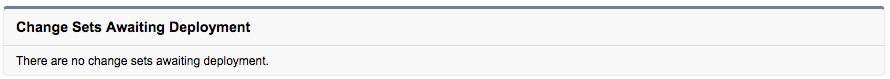 Change sets awaiting deployment